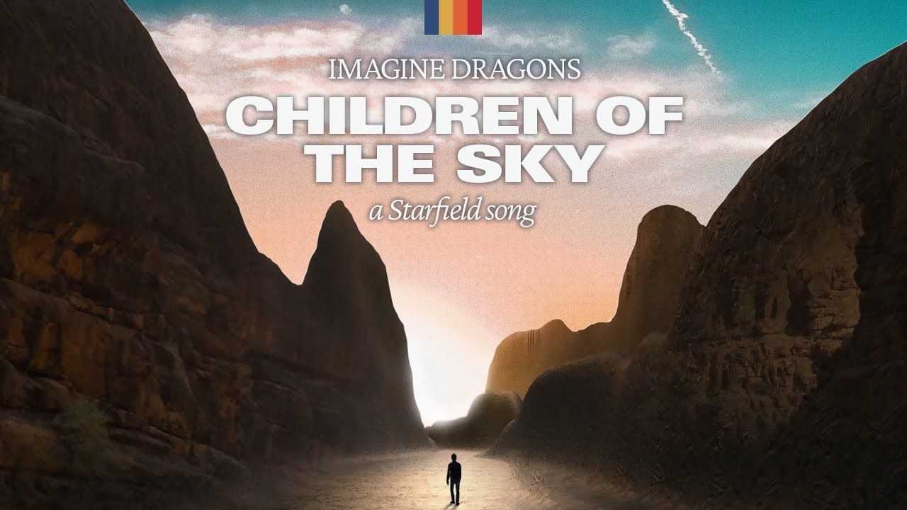 imagine dragons children of the sky a starfield song text with art of a character wandering in a mountainous region